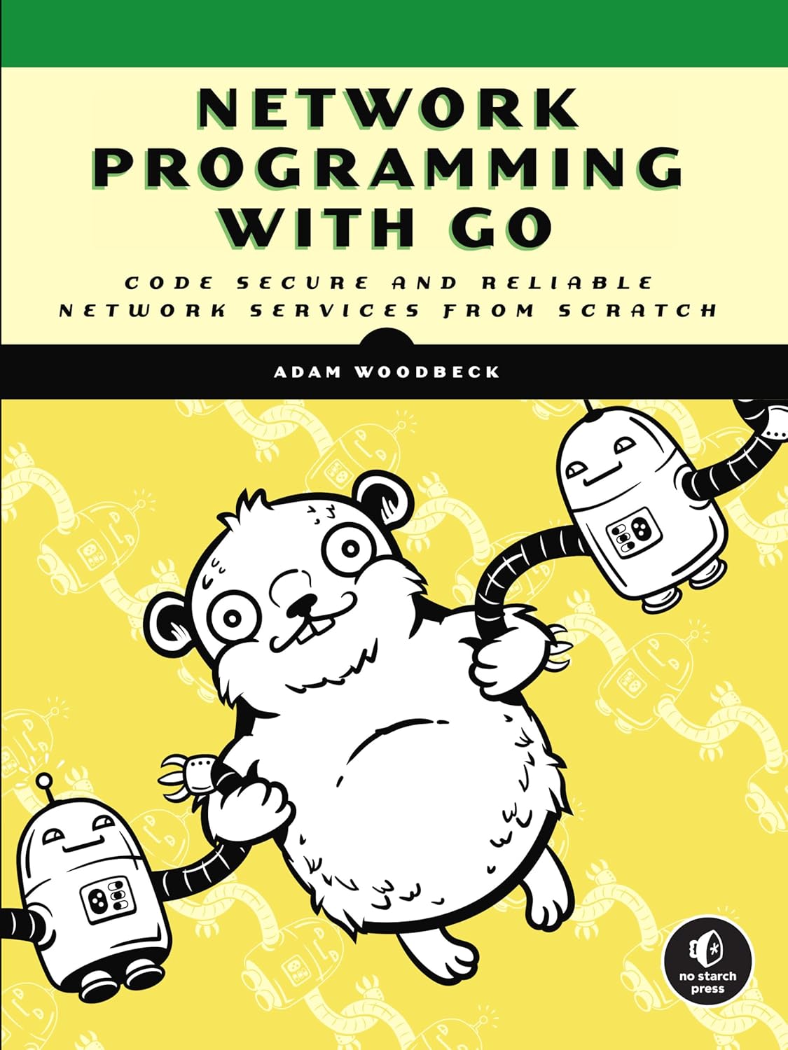 Network Programming with Go: Learn to Code Secure and Reliable Network Services from Scratch cover